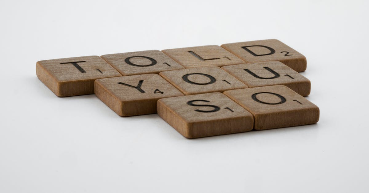 How do you grill Shish Kabobs so they aren't so chewy? - A Told You So Quote on Wooden Scrabble Pieces