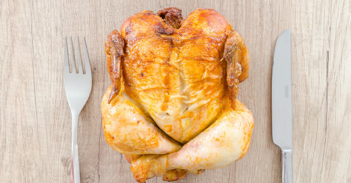 How to know if chicken is properly cooked without a food thermometer? [duplicate] - Roasted Chicken